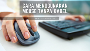 cara menggunakan mouse tanpa kabel