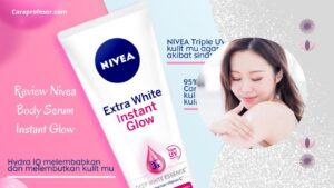 Review Nivea Body Serum Instant Glow