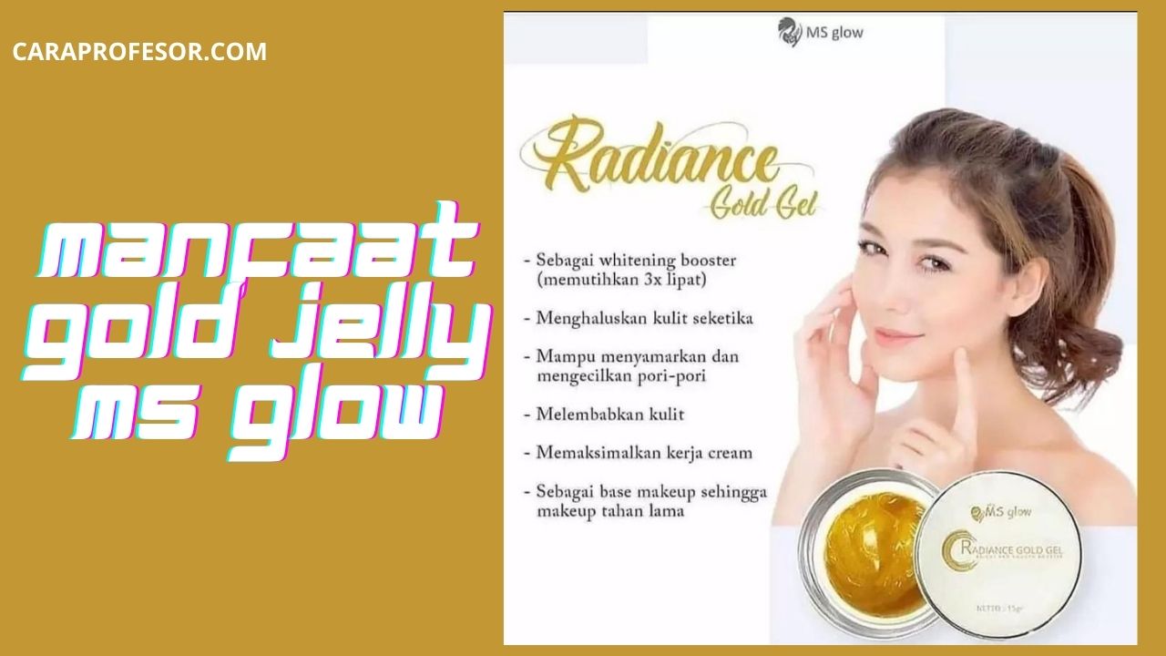Manfaat Gold Jelly MS Glow