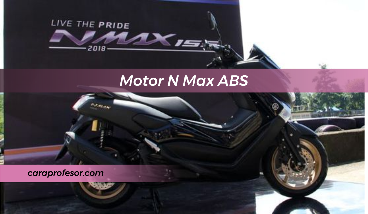 Motor N Max ABS