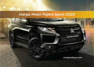 Harga Mobil Pajero Sport 2020