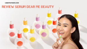 Review Serum Dear Me Beauty