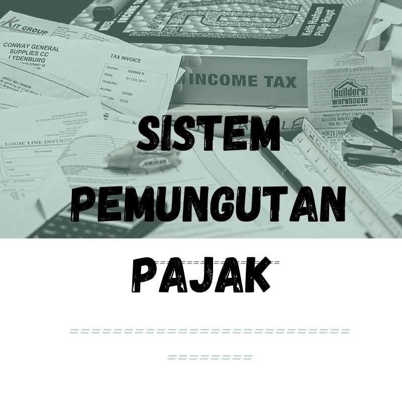 sistem pemungutan pajak