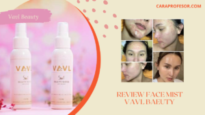 Review Face Mist Vavl Beauty