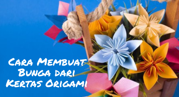 cara membuat bunga dari origami