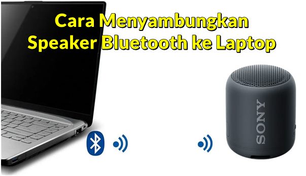 menyambungkan speaker bluetooth ke laptop